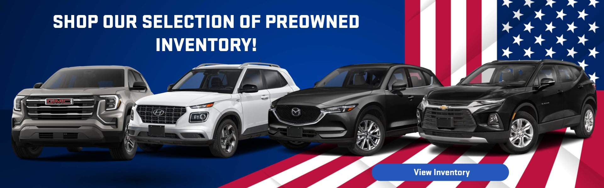  Shop Our Selection of Preowned Inventory!